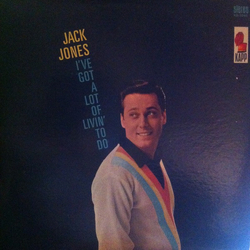 Jack Jones I've Got A Lot Of Livin' To Do! Vinyl LP USED