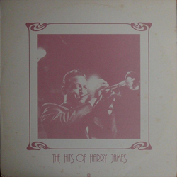 Harry James And His Orchestra The Hits Of Harry James Vinyl LP USED