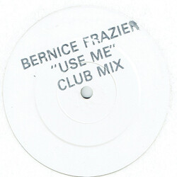 Bernice Frazier Use Me USED VINYL 12INCH WHITE LABEL