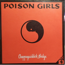 Poison Girls Chappaquiddick Bridge Vinyl LP USED