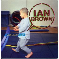 Ian Brown Keep What Ya Got Vinyl 7" USED