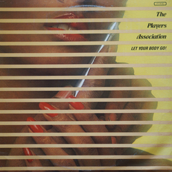 The Players Association Let Your Body Go! Vinyl LP USED