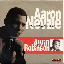 Aaron Neville / Alvin Robinson Tell It Like It Is / Fever Vinyl 7" USED
