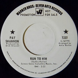 Pat Shannon Run To Him USED VINYL 7INCH 45 RPM SINGLE PROMO