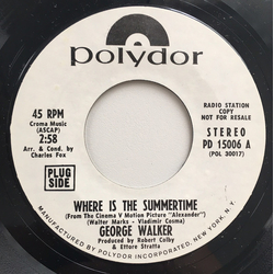 George Walker (6) Where Is The Summertime / The Lonely Season Vinyl 7" USED