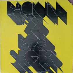 Bob Seger Back In '72 Vinyl LP USED