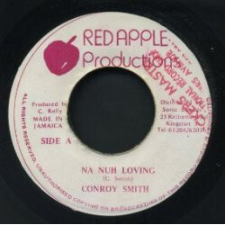 Conroy Smith Na Nuh Loving USED VINYL 7INCH