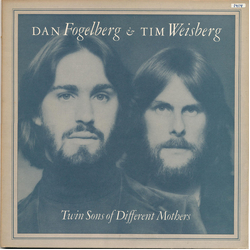 Dan Fogelberg / Tim Weisberg Twin Sons Of Different Mothers Vinyl LP USED