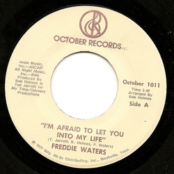 Freddie Waters I'm Afraid To Let You Into My Life / I'm Gonna Walk Right Out Of Your Life Vinyl 7" USED