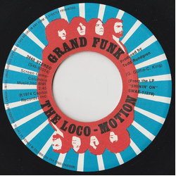Grand Funk Railroad The Loco-Motion / Destitute & Losin' Vinyl 7" USED