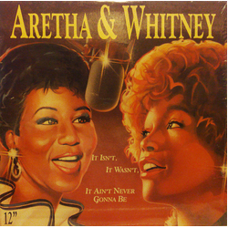 Aretha Franklin / Whitney Houston It Isn't, It Wasn't, It Ain't Never Gonna Be Vinyl 12" USED