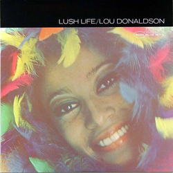 Lou Donaldson Lush Life Vinyl LP USED