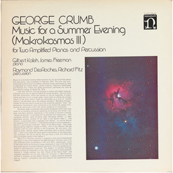 George Crumb / Gilbert Kalish / James Freeman (3) / Raymond Des Roches / Richard Fitz Music For A Summer Evening (Makrokosmos III) Vinyl LP USED