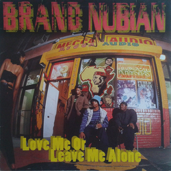 Brand Nubian Love Me Or Leave Me Alone Vinyl 12" USED