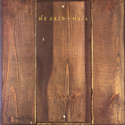 He Said Hail Vinyl LP USED