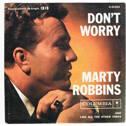 Marty Robbins Don't Worry / Like All The Other Times Vinyl 7" USED