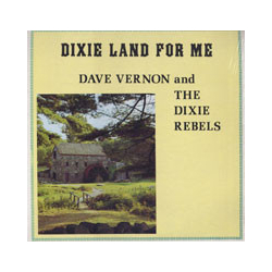 Dave Vernon And The Dixie Rebels Dixie Land For Me Vinyl LP USED
