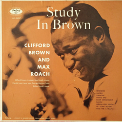 Clifford Brown And Max Roach Study In Brown Vinyl LP USED