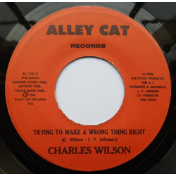 Charles Wilson Trying To Make A Wrong Thing Right Vinyl 7" USED