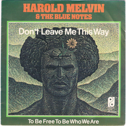 Harold Melvin And The Blue Notes Don't Leave Me This Way Vinyl 7" USED