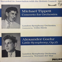 Sir Michael Tippett / Alexander Goehr / The London Symphony Orchestra / Sir Colin Davis / Norman Del Mar Concerto For Orchestra / Little Symphony, Op.