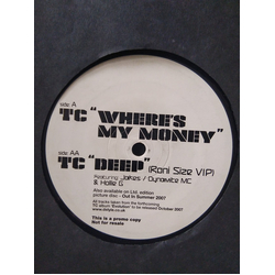 T.C. (2) Where's My Money / Deep (Roni Size VIP) Vinyl 12" USED