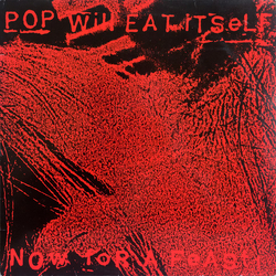 Pop Will Eat Itself Now For A Feast! Vinyl LP USED