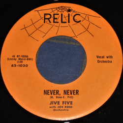 The Jive Five / Joe Rene & Orchestra Never, Never Vinyl 7" USED