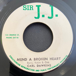 Carl Dawkins Mend A Broken Heart / My Whole World Vinyl 7" USED