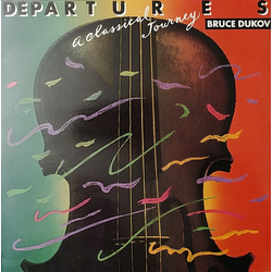 Bruce Dukov Departures: A Classical Journey Vinyl LP USED