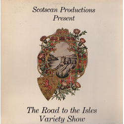 Various Scotscan Productions Present The Road To The Isles Variety Show Vinyl LP USED