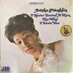 Aretha Franklin I Never Loved A Man The Way I Love You Vinyl LP USED