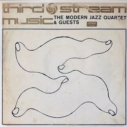 The Modern Jazz Quartet / The Jimmy Giuffre Trio / Beaux Arts String Quartet Third Stream Music Vinyl LP USED