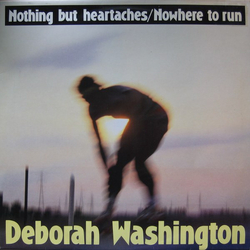 Deborah Washington Nothing But Heartaches / Nowhere To Run Vinyl 12" USED