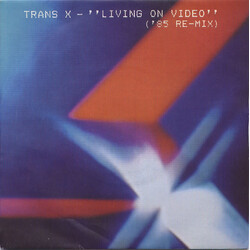 Trans-X Living On Video ('85 Re-Mix) VINYL 7" USED
