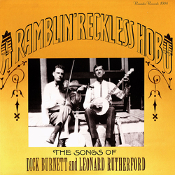 Burnett & Rutherford A Ramblin' Reckless Hobo - The Songs Of Dick Burnett And Leonard Rutherford Vinyl LP USED