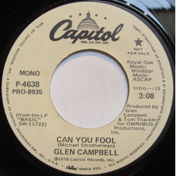 Glen Campbell Can You Fool USED VINYL 7INCH 45 RPM PROMO STEREO MONO