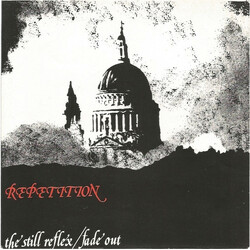Repetition The Still Reflex / Fade Out USED VINYL 7INCH 45 RPM SINGLE