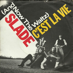 Slade (And Now - The Waltz) C'est La Vie USED VINYL 7INCH 45 RPM SINGLE