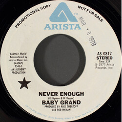 Baby Grand (3) Never Enough USED VINYL 7INCH 45 RPM SINGLE PROMO STEREO MONO