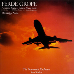 Ferde Grofé / Promenade Orkest / Jan Stulen Aviation Suite • Hudson River Suite • Mississippi Suite Vinyl LP USED
