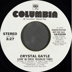 Crystal Gayle Livin' In These Troubled Times USED VINYL 7INCH 45 RPM PROMO STEREO