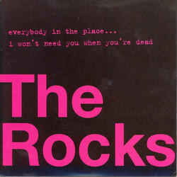 The Rocks Everybody In The Place... / I Won't Need You When You're Dead VINYL 7" USED