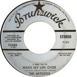 The Artistics (I Want You To) Make My Life Over USED VINYL 7INCH PROMO