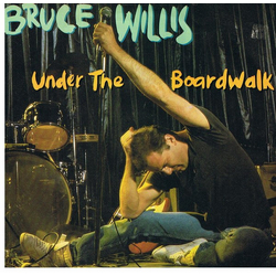 Bruce Willis Under The Boardwalk Vinyl 7" USED
