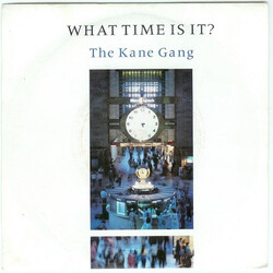 The Kane Gang What Time Is It? Vinyl 7" USED
