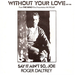 Roger Daltrey Without Your Love Vinyl 7" USED