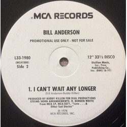 Bill Anderson (2) I Can't Wait Any Longer USED VINYL 12INCH PROMO
