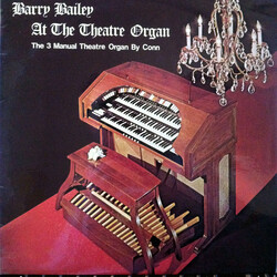 Barry Bailey (6) Barry Bailey At The 3 Manual Theatre Organ Vinyl LP USED