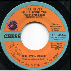 Solomon Burke I'll Never Stop Loving You (Never Ever Song) VINYL 7" USED